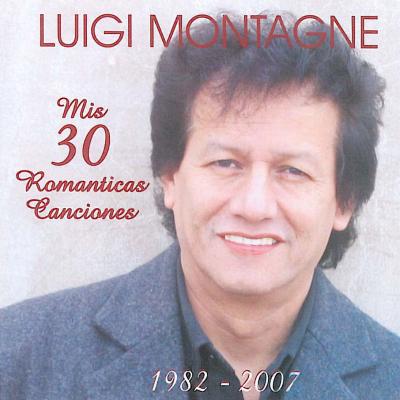 Luigi Montagne Mis 30 Romanticas Canciones