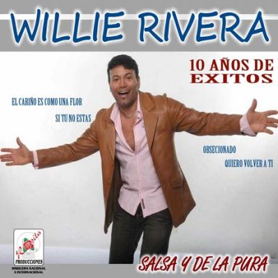 Willie Rivera 10 Aos De Exitos